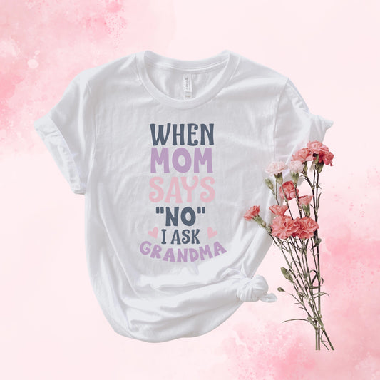 I Ask Grandma T-Shirt - Hint of Love Creations LLC