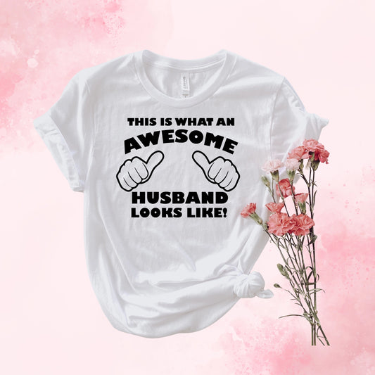 Awsome Husband T-Shirt - Hint of Love Creations LLC